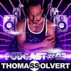 Thomas Solvert House Music Podcast #03