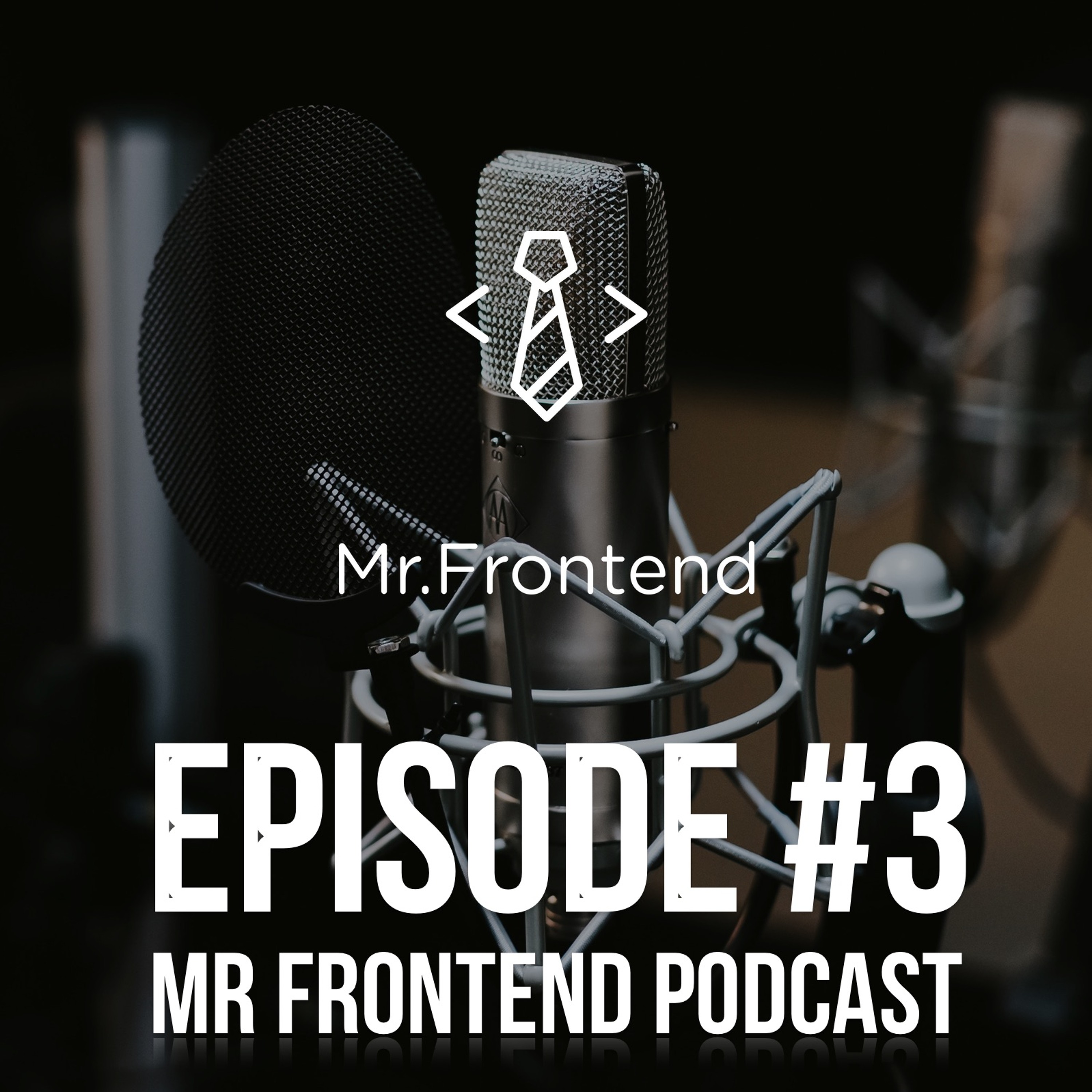 Mr Frontend Podcast Episode #3 - 5 tips for landing your first Junior Web Development job!