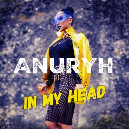Anuryh - In My Head (Official Video)