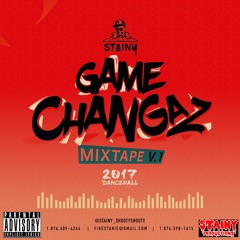 Stainy GAME CHANGAZ(2017 Dancehall Mix)