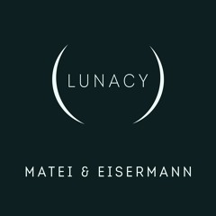 Matei & Eisermann - Lunacy