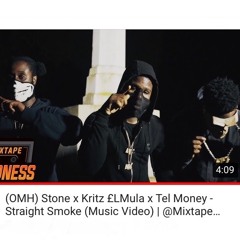 (OMH) Stone X Kritz £LMula X Tel Money - Straight Smoke
