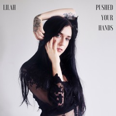 Pushed Your Hands