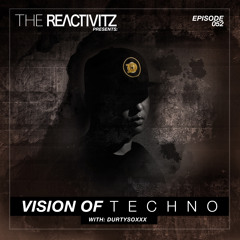 Vision Of Techno 052 with Durtysoxxx