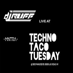 DJ RUFF LIVE@Techno Taco Tuesday LAS VEGAS