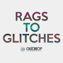 Rags To Glitches [FREE DOWNLOAD]
