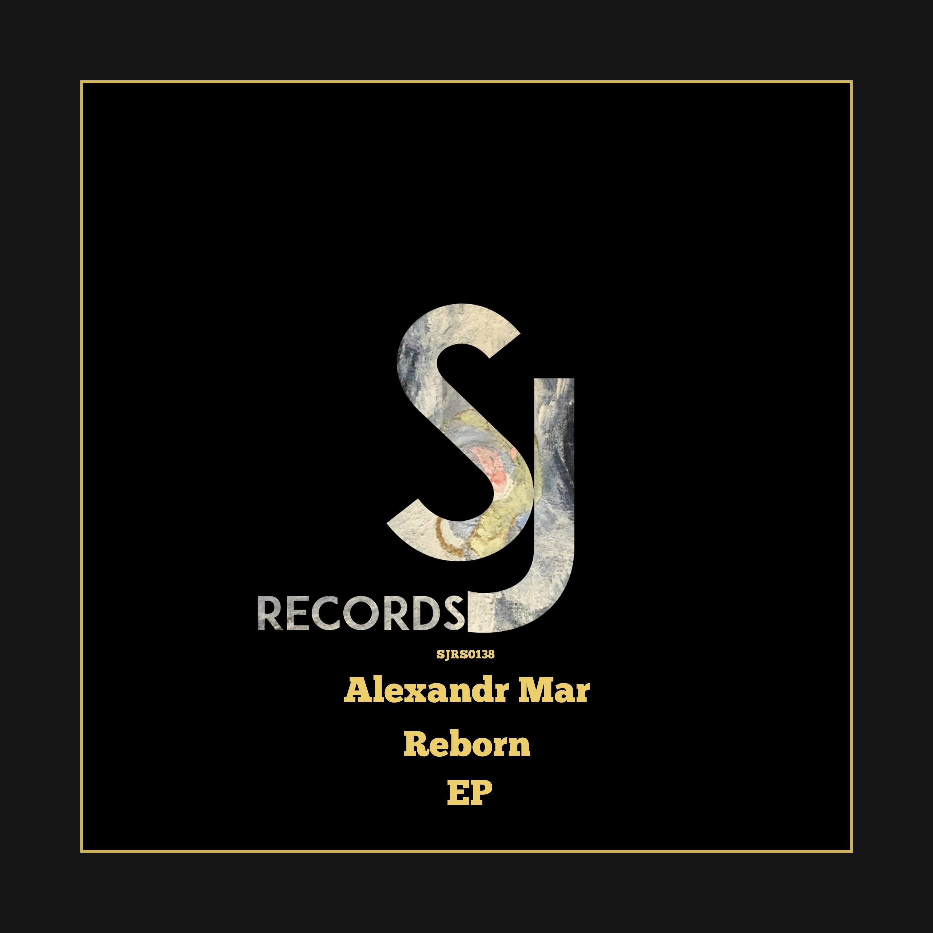 Alexandr Mar - Reborn (Original Mix) [SJRS0138] - Beatport Exclusive - 27.11.2017