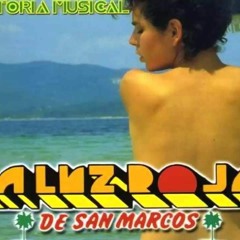 La Luz Roja De San Marcos(( mix))
