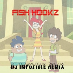 Fish Hooks (Impozible Remix)
