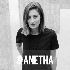 Curated by DSH #060: Anetha