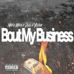 Bout My Business x Dolo x Young