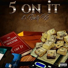 It's Really Kev - 5 On It (Pord: by @mr_so_impossible)