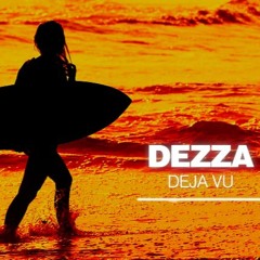 Dezza - DejaVu [Chicane SunSets Support]