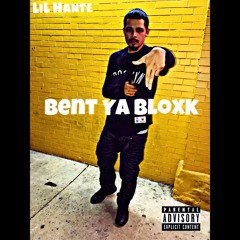 LiL Hante - Bent Ya Block