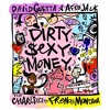 David Guetta amp Afrojack - Dirty Sexy Money feat Charli XCX amp French Montana Buy FREE DOWNLOAD David Guetta amp Afrojack - Dirty Sexy Money feat Charli XCX amp French Montana Buy FREE DOWNLOAD