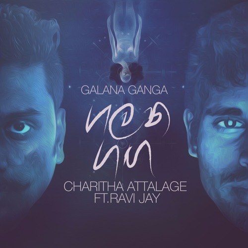Galana Ganga - Charitha Attalage ft. Ravi Jay