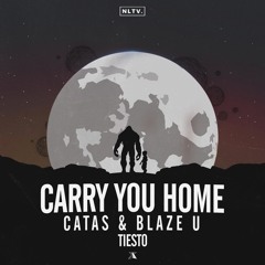 Carry You Home (Catas & Blaze U Remix)| NLTV EXCLUSIVE *BUY=FREE DOWNLOAD*
