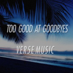 TOO GOOD AT GOODBYES - Sam Smith - Ver5emusic cover