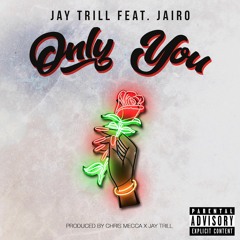 Only You  ft Jairo