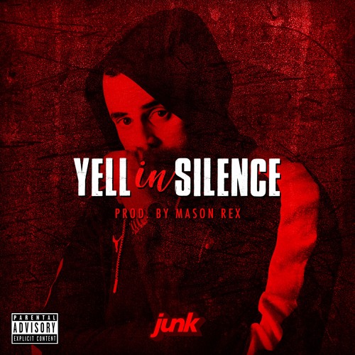Yell In Silence - Prod By, Mason Rex