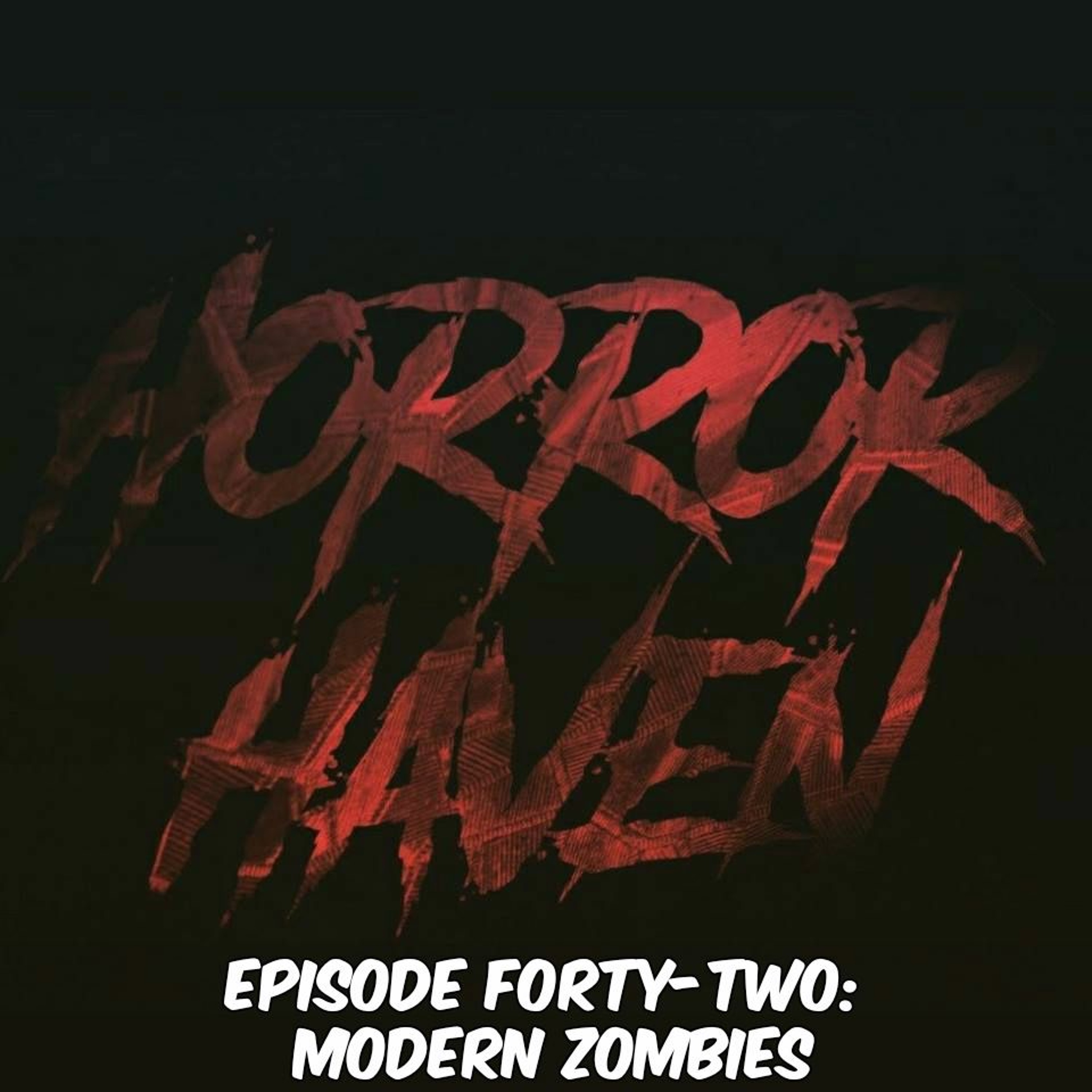 Episode Forty-Two:  Modern Zombies feat. Sylvester Barzey
