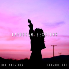DCB presents - Daydream Sessions 001 (November Edition)