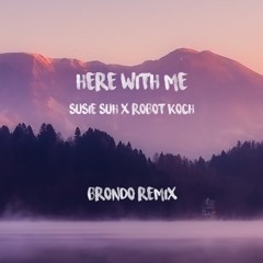 Susie Suh X Robot Koch - Here With me (Brondo Remix)