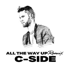 All The Way Up - Remix