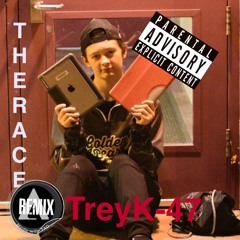 TheRace Remix TreyK-47