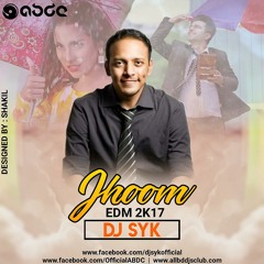 Jhoom Minar Rahman - (EDM Mix) - DJ SYK
