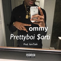 Tommy Prettyboi $arti prod. IamTash