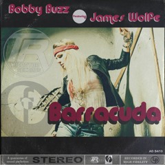 Heart - Barracuda 'Bobby BuzZ Feat. James Wolfe' (Heartbreak Mix) Free Download or Support via BC.