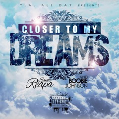 Closer 2 My Dreams ( with Boobie Johnson)