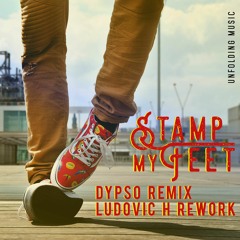 Stamp My Feet (Dypso Remix)