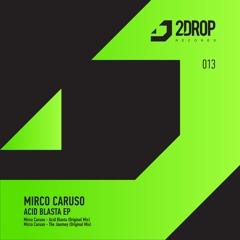Mirco Caruso - The Journey (Original Mix) [2Drop Records]