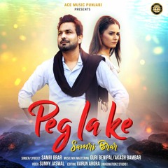 Peg La Ke (Samri Brar)| New Punjabi songs | Bhangra songs| Brand new Punjabi song