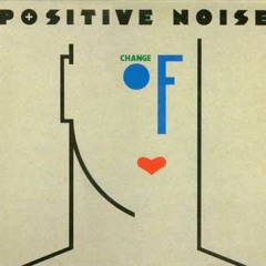 Positive Noise // Inhibitions