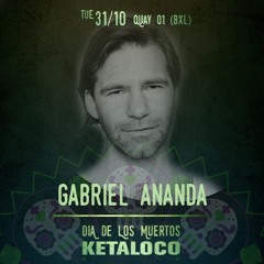 Gabriel Ananda @ KETALOCO Dia de los muertos (Quay 01)