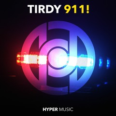 Tirdy - 911! [Hyper Music Release]