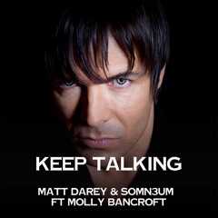 Keep Talking (Original mix) Matt Darey Ft Molly Bancroft