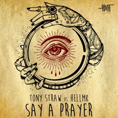 Tony Straw vs Hellm8 - Say a prayer (extended mix)