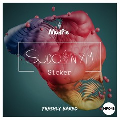 Sudonym - Sicker (Original Mix)