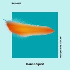 BEDDIGI108 1. Dance Spirit - Thoughts Like Stars