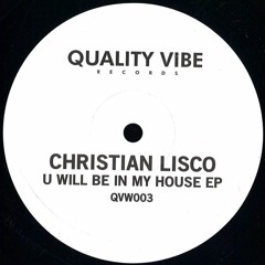 QVW003 Christian Lisco - U Will Be In My House EP