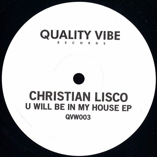 QVW003 Christian Lisco - U Will Be In My House EP