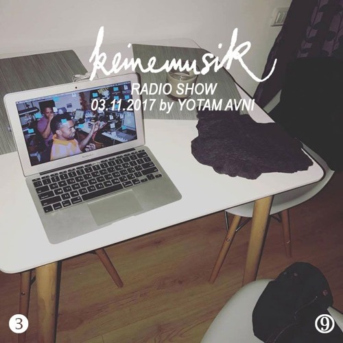 Keinemusik Radio Show by Yotam Avni 03.11.2017