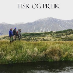Fisk og Preik - Episode 14 - Gjest Lars B. Johansen **LIVEPOD**