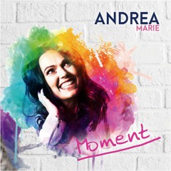 Moment - Andrea Marie