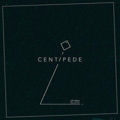 Up High Collective - Centipede (single)[TNGRM017]
