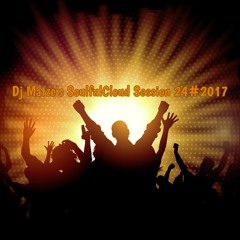 ⭐Dj Matze's SoulfulCloud Session 24#2017⭐